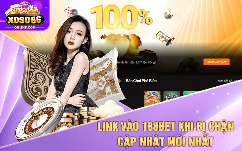 Link vào 188BET khi bị chặn cập nhật mới nhất