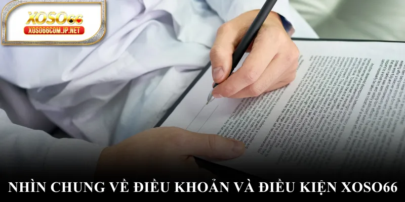 Nhìn chung về điều khoản và điều kiện XOSO66 Nhìn chung về điều khoản và điều kiện XOSO66